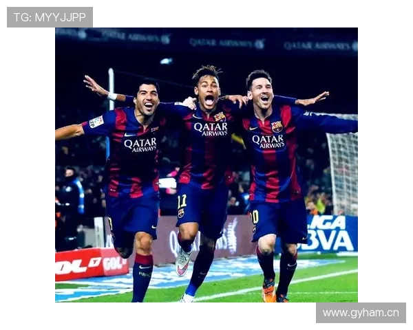 内马尔巴萨巅峰期MSN组合进攻输出解析